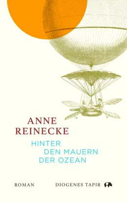 Abbildung von Reinecke | Hinter den Mauern der Ozean | 1. Auflage | 2024 | beck-shop.de