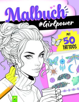 Abbildung von Schwager & Steinlein Verlag | Malbuch Girlpower mit 50 Tattoos | 1. Auflage | 2024 | beck-shop.de