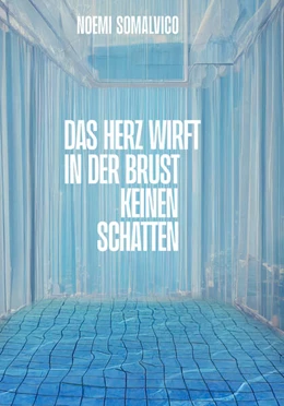Abbildung von Somalvico | Das Herz wirft in der Brust keinen Schatten | 1. Auflage | 2024 | beck-shop.de