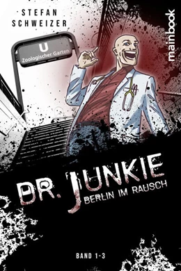 Abbildung von Schweizer | Dr. Junkie - Berlin im Rausch | 1. Auflage | 2024 | beck-shop.de