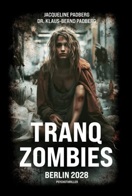 Abbildung von Padberg | Tranq Zombies | 1. Auflage | 2024 | beck-shop.de