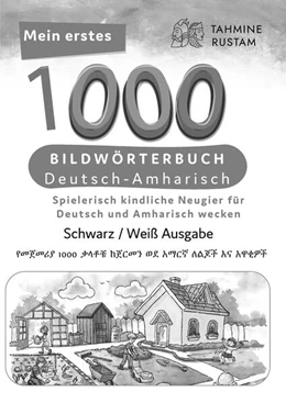 Abbildung von Tahmine und Rustam | Meine ersten 1000 Wörter Bildwörterbuch Deutsch-Amharisch, Tahmine und Rustam | 1. Auflage | 2024 | beck-shop.de