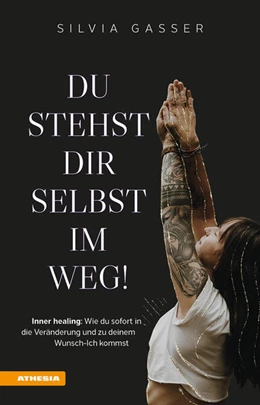 Abbildung von Gasser | Du stehst dir selbst im Weg! | 1. Auflage | 2024 | beck-shop.de