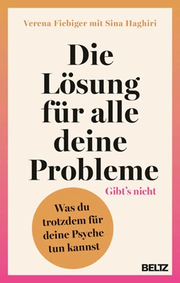 Abbildung von Fiebiger / Haghiri | Die Lösung für alle deine Probleme: Gibt’s nicht | 1. Auflage | 2024 | beck-shop.de