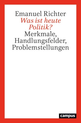Abbildung von Richter | Was ist heute Politik? | 1. Auflage | 2024 | beck-shop.de