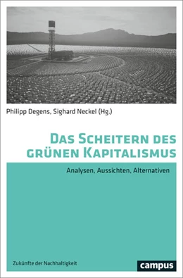 Abbildung von Degens / Neckel | Das Scheitern des grünen Kapitalismus | 1. Auflage | 2024 | 6 | beck-shop.de