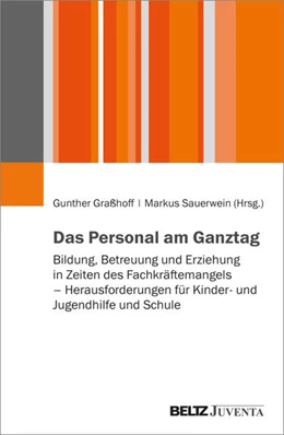Abbildung von Graßhoff / Sauerwein | Das Personal am Ganztag | 1. Auflage | 2024 | beck-shop.de