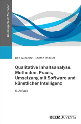 Abbildung von Kuckartz / Rädiker | Qualitative Inhaltsanalyse. Methoden, Praxis, Umsetzung mit Software und künstlicher Intelligenz | 6. Auflage | 2024 | beck-shop.de