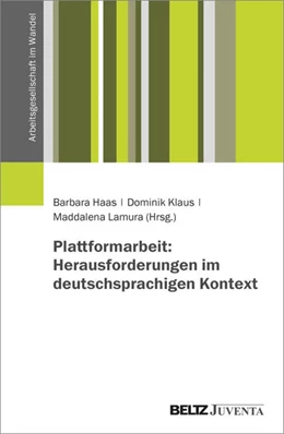 Abbildung von Haas / Klaus | Plattformarbeit: Herausforderungen im deutschsprachigen Kontext | 1. Auflage | 2024 | beck-shop.de