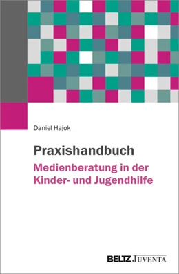 Abbildung von Hajok | Praxishandbuch Medienberatung in der Kinder- und Jugendhilfe | 1. Auflage | 2025 | beck-shop.de