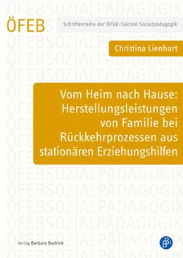 Abbildung von Lienhart | Vom Heim nach Hause: Herstellungsleistungen von Familie bei Rückkehrprozessen aus stationären Erziehungshilfen | 1. Auflage | 2024 | 16 | beck-shop.de