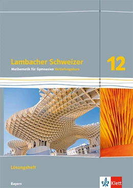 Abbildung von Lambacher Schweizer Mathematik 12 Vertiefungskurs. Ausgabe Bayern | 1. Auflage | 2025 | beck-shop.de