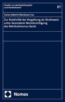 Abbildung von Mendoza Cruz | Zur Relativität der Vergeltung als Strafzweck unter besonderer Berücksichtigung des Retributivismus Kants | 1. Auflage | 2024 | 87 | beck-shop.de