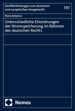 Abbildung von Batyreva | Unterschiedliche Einordnungen der Stromspeicherung im Rahmen des deutschen Rechts | 1. Auflage | 2024 | 197 | beck-shop.de