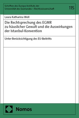 Abbildung von Woll | Die Rechtsprechung des EGMR zu häuslicher Gewalt und die Auswirkungen der Istanbul-Konvention | 1. Auflage | 2024 | 115 | beck-shop.de