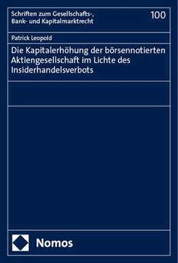 Abbildung von Leopold | Die Kapitalerhöhung der börsennotierten Aktiengesellschaft im Lichte des Insiderhandelsverbots | 1. Auflage | 2024 | 100 | beck-shop.de