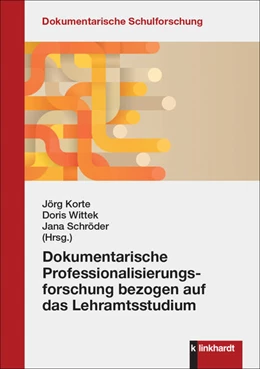 Abbildung von Korte / Schröder | Dokumentarische Professionalisierungsforschung bezogen auf das Lehramtsstudium | 1. Auflage | 2024 | beck-shop.de