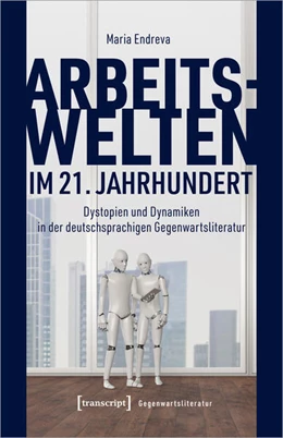 Abbildung von Endreva | Arbeitswelten im 21. Jahrhundert | 1. Auflage | 2024 | beck-shop.de