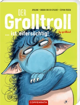 Abbildung von Speulhof | Der Grolltroll ... ist eifersüchtig! (Pappbilderbuch) | 1. Auflage | 2024 | beck-shop.de