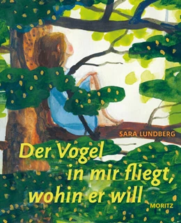 Abbildung von Lundberg | Der Vogel in mir fliegt, wohin er will | 1. Auflage | 2024 | beck-shop.de