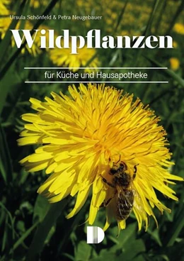 Abbildung von Schönfeld / Neugebauer | Wildpflanzen für Küche und Hausapotheke | 6. Auflage | 2024 | beck-shop.de