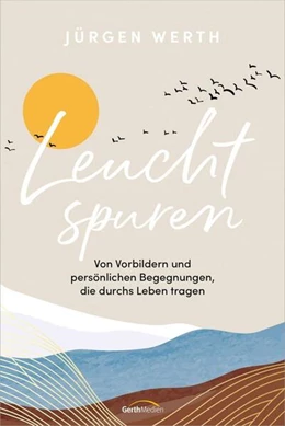 Abbildung von Werth | Leuchtspuren | 2. Auflage | 2024 | beck-shop.de