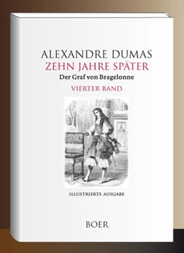Abbildung von Dumas / Zoller | Zehn Jahre später oder Der Graf von Bragelonne Band 4 | 1. Auflage | 2024 | beck-shop.de