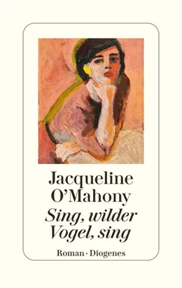 Abbildung von O'Mahony | Sing, wilder Vogel, sing | 1. Auflage | 2024 | beck-shop.de