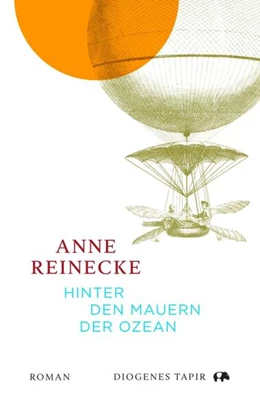 Abbildung von Reinecke | Hinter den Mauern der Ozean | 1. Auflage | 2024 | beck-shop.de