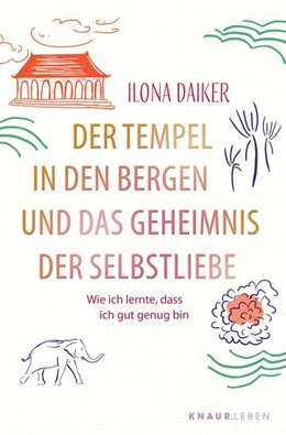 Abbildung von Daiker | Der Tempel in den Bergen und das Geheimnis der Selbstliebe | 1. Auflage | 2024 | beck-shop.de