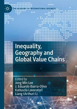 Abbildung von Lee / Ibarra-Olivo | Inequality, Geography and Global Value Chains | 1. Auflage | 2024 | beck-shop.de