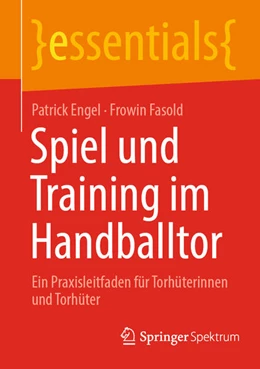 Abbildung von Engel / Fasold | Spiel und Training im Handballtor | 1. Auflage | 2024 | beck-shop.de