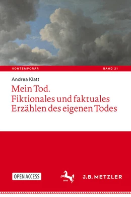 Abbildung von Klatt | Mein Tod. Fiktionales und faktuales Erzählen des eigenen Todes | 1. Auflage | 2025 | 21 | beck-shop.de