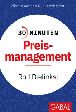 Abbildung von Bielinski / Limbeck | 30 Minuten Preismanagement | 1. Auflage | 2024 | beck-shop.de