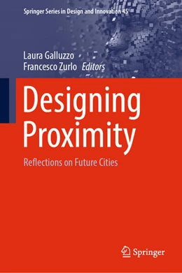 Abbildung von Galluzzo / Zurlo | Designing Proximity | 1. Auflage | 2024 | 45 | beck-shop.de