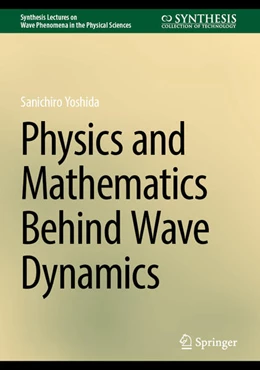 Abbildung von Yoshida | Physics and Mathematics Behind Wave Dynamics | 1. Auflage | 2024 | beck-shop.de