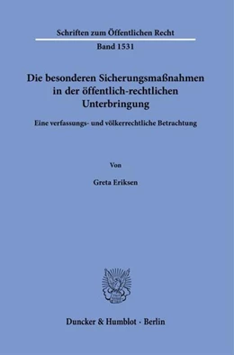 Abbildung von Eriksen | Die besonderen Sicherungsmaßnahmen in der öffentlich-rechtlichen Unterbringung. | 1. Auflage | 2024 | beck-shop.de