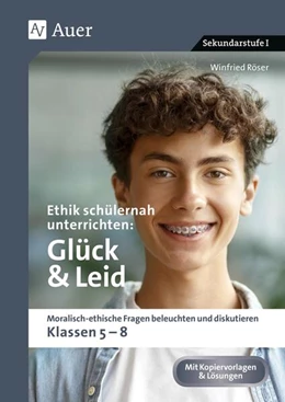 Abbildung von Röser | Ethik schülernah unterrichten Glück und Leid | 1. Auflage | 2024 | beck-shop.de