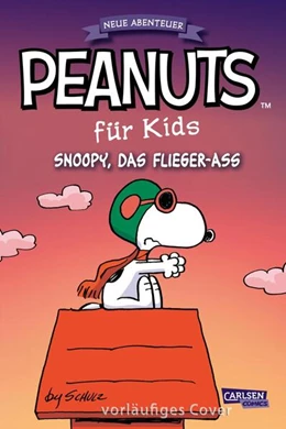 Abbildung von Schulz | Peanuts für Kids - Neue Abenteuer 3: Snoopy, das Flieger-Ass | 1. Auflage | 2024 | beck-shop.de