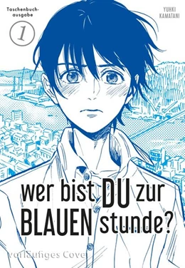 Abbildung von Kamatani | Wer bist du zur Blauen Stunde? 1 | 1. Auflage | 2025 | beck-shop.de