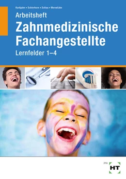 Abbildung von Werwitzke / Soltau | Arbeitsheft Zahnmedizinische Fachangestellte. Lernfelder 1- 4 | 2. Auflage | 2024 | beck-shop.de