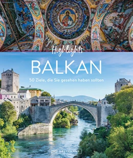 Abbildung von Berghoff / Fischer | Highlights Balkan | 1. Auflage | 2024 | beck-shop.de