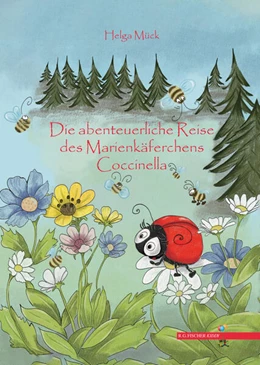 Abbildung von Mück | Die abenteuerliche Reise des Marienkäferchens Coccinella | 1. Auflage | 2024 | beck-shop.de