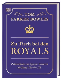 Abbildung von Bowles / DK Verlag | Zu Tisch bei den Royals | 1. Auflage | 2024 | beck-shop.de