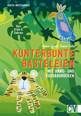 Abbildung von Watschinger | Kleine Hände, kleine Füße: Kunterbunte Basteleien mit Hand- und Fußabdrücken. | 1. Auflage | 2024 | beck-shop.de
