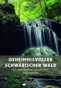 Abbildung von Fischer | Geheimnisvoller Schwäbischer Wald | 1. Auflage | 2025 | beck-shop.de