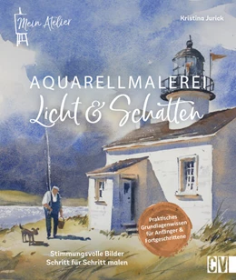 Abbildung von Jurick | Mein Atelier Aquarellmalerei Licht & Schatten | 1. Auflage | 2024 | beck-shop.de