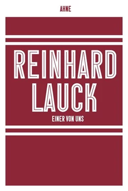Abbildung von Ahne | Reinhard Lauck - Einer von uns | 1. Auflage | 2024 | beck-shop.de