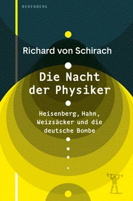 Abbildung von Schirach | Die Nacht der Physiker | 1. Auflage | 2024 | beck-shop.de