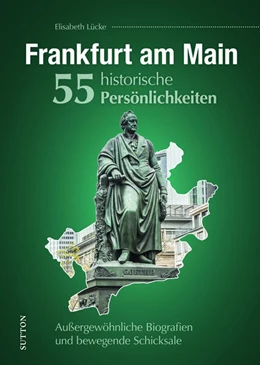 Abbildung von Lücke | Frankfurt am Main. 55 historische Persönlichkeiten | 1. Auflage | 2025 | beck-shop.de